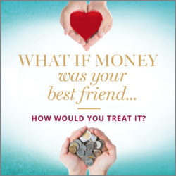 What if Money was your best friend